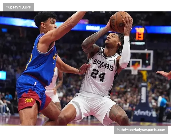 瓦塞尔21分撑起马刺进攻 角色球员稳定输出保障连胜